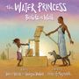 Susan Verde: The Water Princess Builds a Well, Buch