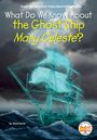 Kortã, Steve: What Do We Know about the Ghost Ship Mary Celeste?, Buch