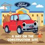 Andrea Towers: Ford: A Day on the Construction Site, Buch