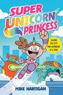 Mike Hartigan: Super Unicorn Princess: A Graphic Novel, Buch
