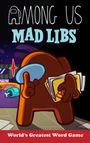 „Among Us Mad Libs. World’s Greatest Word Game.“ Illustration: Braune Figur mit Notizblöcken und blauer Platte im All.