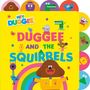Text: "Hey Duggee, Duggee and the Squirrels". Bunte Charaktere auf gelbem Hintergrund, zentraler Hund in Uniform, fröhliche Atmosphäre.
