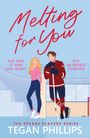 Tegan Phillips: Melting for You, Buch