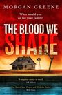 Morgan Greene: The Blood We Share, Buch
