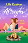 Text: "Lily Easton", "Afterglow", "Will old flames be rekindled?". Zwei Frauen am Lagerfeuer, farbenfrohe, funkelnde Illustration.