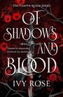 Text: "The Vampyr Realm Series - Of Shadows and Blood - Doomed to immortality - Destined for darkness - Ivy Rose."  
Ein Schwert umgeben von roten Rosen und Dornen.