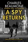 „Charles Beaumont, Former MI6 Operative, A Spy Returns“. Im Vordergrund zwei Männer, einer trägt einen Aktenkoffer, hinten Moskauer Architektur.