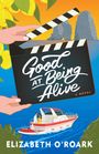 Elizabeth O'Roark: Good at Being Alive, Buch