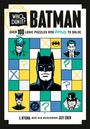 "Who Dunit? Batman: Over 100 Logic Puzzles and Riddles to Solve" von E. Nygma und Jeff Chen. Comic-Illustration mit Batman.