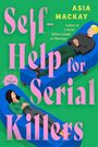Asia Mackay: Self-Help for Serial Killers, Buch