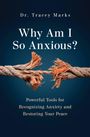 Tracey Marks: Why Am I So Anxious?, Buch