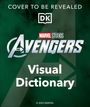 „COVER TO BE REVEALED“, DK-Logo, „MARVEL STUDIOS THE AVENGERS Visual Dictionary“ auf grünem Hintergrund.
