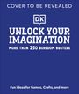 Dk: Unlock Your Imagination, Buch