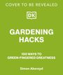 Simon Akeroyd: Gardening Hacks, Buch