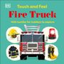Dk: Touch and Feel Fire Truck, Buch
