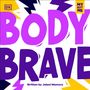 „BODY BRAVE“ in großen lila Buchstaben, darunter „Written by Jelani Memory“. Gelbes Logo „DK“ und „MY BEST ME“.