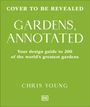 Text "Cover to be revealed. Gardens, annotated. Your design guide to 200 of the world’s greatest gardens. Chris Young." auf grünem Hintergrund.