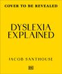 Jacob Santhouse: Dyslexia Explained, Buch