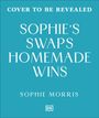 Text: "Cover to be revealed, Sophie's Swaps Homemade Wins, Sophie Morris." Hellblaues Quadrat, DK-Logo unten.