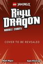 LEGO Ninjago: "Riyu the Dragon - Noodle Chaos!" Cover noch nicht enthüllt. Rot-brauner Hintergrund mit dynamischen Linien.