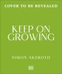 Text auf grünem Hintergrund: "COVER TO BE REVEALED", "KEEP ON GROWING", "SIMON AKEROYD". Unten mittig ein Logo mit "DK".