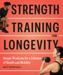 Matt Schifferle: Strength Training for Longevity, Buch