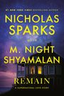 Text: "NICHOLAS SPARKS", "M. NIGHT SHYAMALAN", "REMAIN: A Supernatural Love Story". Haus bei Nacht, beleuchtetes Zimmer.