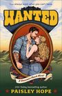 Text: "You always want what you can’t have. WANTED. A Grosvenor Ranch Novel. USA Today bestselling author PAISLEY HOPE." Illustration: Mann und Frau in inniger Umarmung vor Berglandschaft.