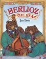 "Berlioz the Bear" und "Jan Brett" in großer, farbenfroher Schrift. Drei Bären in eleganter Kleidung mit einem Kontrabass.