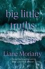 "Big little truths" und "Liane Moriarty" in lila Schrift über grünen Meereswellen. Untertitel über Autorenrang.