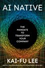 Kai-Fu Lee: AI Native, Buch