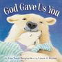 Lisa Tawn Bergren: God Gave Us You Padded Board Book, Buch