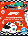 F1 Activity Book: Draw, Color, Match, Find. 100% Official. Mit 200+ Stickers. Rennwagen, Helm, und Figur in Rennanzug.