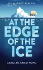 Carolyn Armstrong: At The Edge of the Ice, Buch
