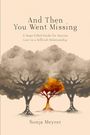 Sonja C Meyrer: And Then You Went Missing, Buch