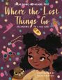 Sarah Seung-McFarland: Where The Lost Things Go, Buch