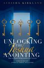 Ayeisha Kirkland: Unlocking The Joshua Anointing, Buch