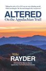 Mike Rayder: Altered on the Appalachian Trail, Buch