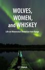 C. T. Davich: Wolves, Women, and Whiskey, Buch