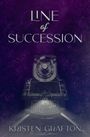 Kristen Grafton: Line of Succession, Buch