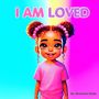 Shantavia C Webb: I Am Loved, Buch