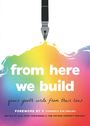 : From Here We Build, Buch