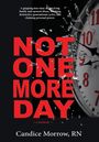 Candice Morrow: Not One More Day, Buch