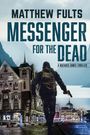 Matthew Fults: Messenger for the Dead, Buch