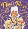 Kristin Bloomquist: Mimi's Magic, Buch