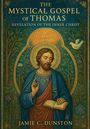 Jamie Dunston: Dunston, J: Mystical Gospel of Thomas, Buch