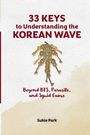 Sukie Park: 33 Keys to Understanding the Korean Wave, Buch