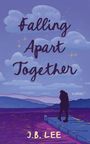 J B Lee: Falling Apart Together, Buch