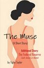 Tighe Taylor: The Muse (A Short Story), Buch