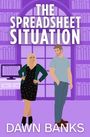 Dawn Banks: The Spreadsheet Situation, Buch